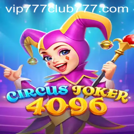 Exploring the Fascinating World of CircusJoker4096 and the vip777 club