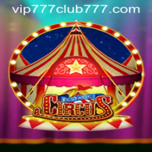 Exploring the World of EcstaticCircus: A VIP777 Club Exclusive