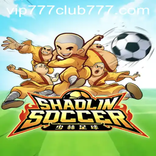 ShaolinSoccer: An Exciting Blend of Martial Arts and Soccer at VIP777 Club