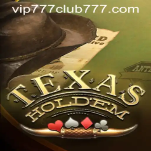 The Exciting World of Texas Hold'em: A Journey into the VIP777 Club