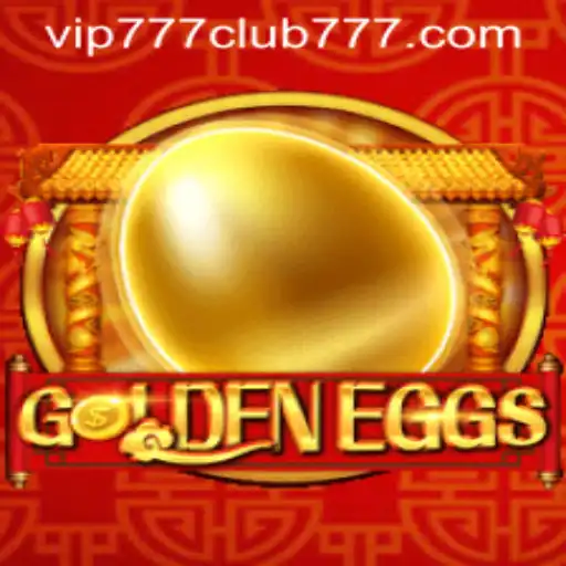 Discover the World of GoldenEggs: An In-Depth Look at the VIP777 Club Phenomenon