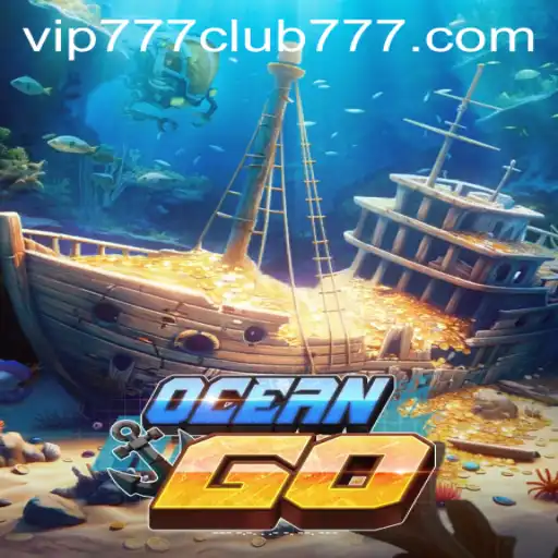 Discover the Thrilling World of OceanGO and VIP777 Club